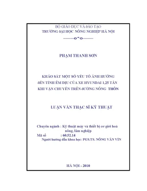Khảo sát một số yếu tố ảnh hưởng đến tính êm dịu của xe huyndai 1 25tấn khi vận chuyển trên đường nông thôn