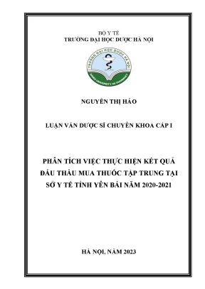 Nguyễn thị hảo luận văn dược sĩ chuyên khoa cấp i phân tích việc thực hiện kết quả đấu thầu mua thuốc tập trung tại sở y tế tỉnh yên bái năm 2020 2021