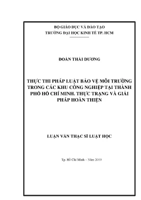Luận văn thực thi pháp luật bảo vệ môi trường trong các khu công nghiệp tại thành phố hồ chí minh thực trạng và giải pháp hoàn thiện