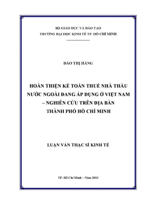 Luận văn hoàn thiện kế toán thuế nhà thầu nước ngoài đang áp dụng ở việt nam nghiên cứu trên địa bàn thành phố hồ chí minh