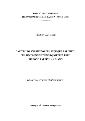 Luận văn thạc sĩ kinh tế nông nghiệp các yếu tố ảnh hưởng đến hiệu quả tài chính của hộ trồng mít ứng dụng tưới phun tự động tại tỉnh an giang