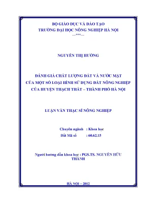 Đánh giá chất lượng đất và nước mặt của một số loại hình sử dụng đất nông nghiệp của huyện thạch thất thành phố hà nội