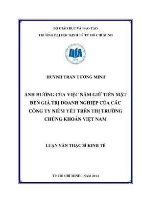 Luận văn ảnh hưởng của việc nắm giữ tiền mặt đến giá trị doanh nghiệp của các công ty niêm yết trên ttck việt nam