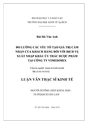 Luận văn đo lường các yếu tố tạo giá trị cảm nhận của khách hàng đối với dịch vụ xuất nhập khẩu ủy thác dược phẩm tại công ty vimedimex