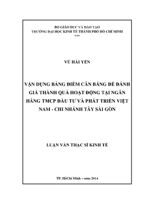 Luận văn vận dụng bảng điểm cân bằng để đánh giá thành quả hoạt động tại ngân hàng tmcp đầu tư và phát triển việt nam chi nhánh tây sài gòn