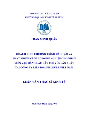 Luận văn hoạch định chương trình đào tạo và phát triển kỹ năng nghề nghiệp cho nhân viên vận hành sản xuất tại công ty liên doanh lever việt nam 001