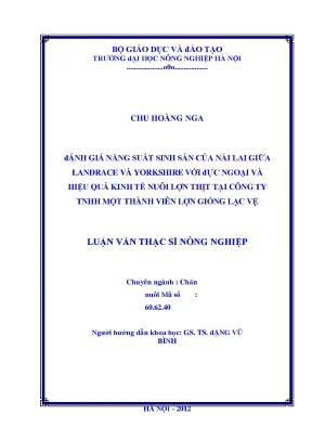 Đánh giá năng suất sinh sản của nái lai giữa landrace và yorkshire với đực ngoại và hiệu quả kinh tế nuôi lợn thịt tại công ty tnhh một thành viên lợn giống lạc vệ