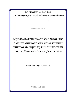 Luận văn một số giải pháp nâng cao năng lực cạnh tranh động của công ty tnhh thương mại dịch vụ phú chung trên thị trường phụ gia nhựa việt nam