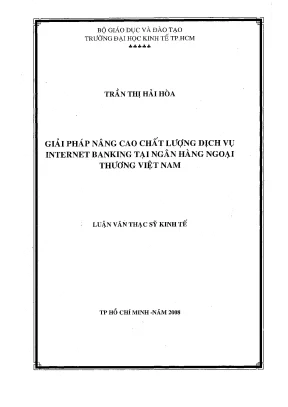 Luận văn giải pháp nâng cao chất lượng dịch vụ internet banking tại ngân hàng ngoại thương việt nam luận văn thạc sĩ