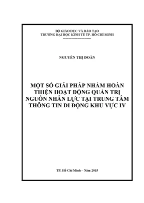 Luận văn một số giải pháp nhằm hoàn thiện hoạt động quản trị nguồn nhân lực tại trung tâm thông tin di động khu vực iv
