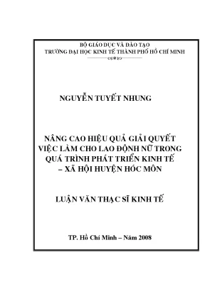 Luận văn nâng cao hiệu quả giải quyết việc làm cho lao động nữ trong quá trình phát triển kinh tế xã hội huyện hóc môn