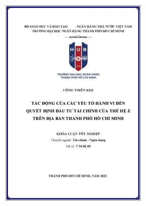 Tác động của các yếu tố hành vi đến quyết định đầu tư tài chính của thế hệ z trên địa bàn tp hồ chí minh