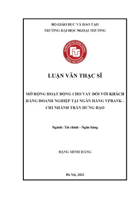 Luận văn thạc sĩ mở rộng hoạt động cho vay đối với khách hàng doanh nghiệp tại ngân hàng vpbank chi nhánh trần hưng đạo