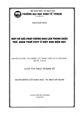 Luận văn một số giải pháp chống gian lận trong khấu trừ hoàn thuế giá trị gia tăng ở việt nam hiện nay