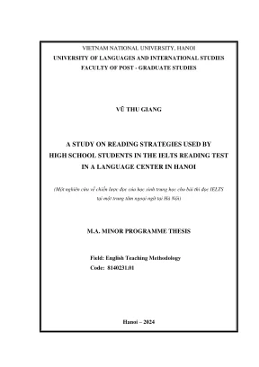 Luận văn thạc sĩ phương pháp giảng dạy tiếng anh a study on reading strategies used by high school students in the ielts reading test in a language center in hanoi