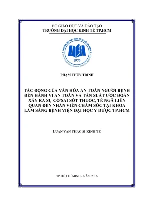 Luận văn tác động của văn hóa an toàn người bệnh đến hành vi an toàn và tần suất ước đoán xảy ra sự cố sai sót thuốc té ngã liên quan đến nhân viên chăm sóc tại khoa lâm sàng bệnh viện đại học y dược tp hcm