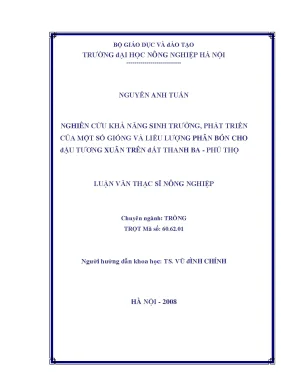 Nghiên cứu khả năng sinh trưởng phát triển của một số giống và liều lượng phân bón cho đậu tương xuân trên đất thanh ba phú thọ