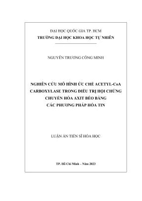 Luận án tiến sĩ hóa học nghiên cứu mô hình ức chế acetyl coa carboxylase trong điều trị hội chứng chuyển hóa axit béo bằng các phương pháp hóa tin