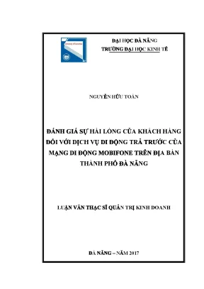 Luận văn thạc sĩ đánh giá sự hài lòng của khách hàng đối với dịch vụ di động trả trước của mạng di động mobifone trên địa bàn thành phố đà nẵng