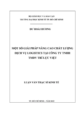 Luận văn một số giải pháp nâng cao chất lượng dịch vụ logistics tại công ty tnhh tmdv trí lực việt