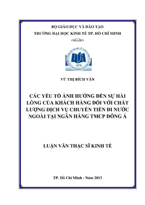 Luận văn các yếu tố ảnh hưởng đến sự hài lòng của khách hàng đối với chất lượng dịch vụ chuyển tiền đi nước ngoài tại ngân hàng tmcp đông á