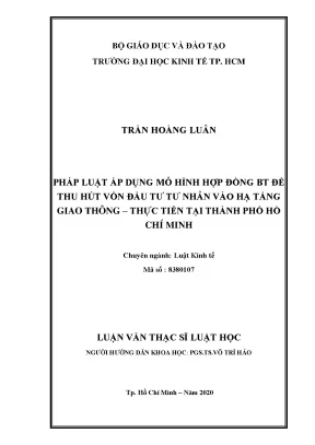 Luận văn pháp luật áp dụng mô hình hợp đồng bt để thu hút vốn đầu tư tư nhân vào hạ tầng giao thông thực tiễn tại thành phố hồ chí minh