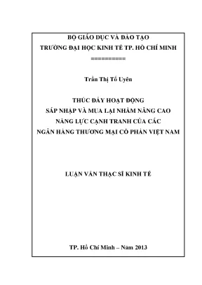 Luận văn thúc đẩy hoạt động sáp nhập và mua lại nhằm nâng cao năng lực cạnh tranh của các ngân hàng thương mại cổ phần việt nam