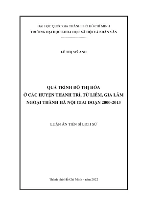 Luận án tiến sĩ lịch sử quá trình đô thị hóa huyện thanh trì từ liêm gia lâm ngoại thành hà nội giai đoạn 2000 2013