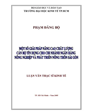Luận văn một số giải pháp nâng cao chất lượng cán bộ tín dụng cho chi nhánh ngân hàng nông nghiệp và phát triển nông thôn sài gòn