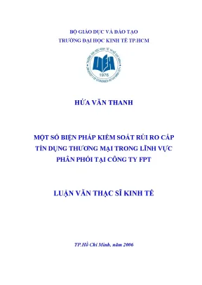 Luận văn một số biện pháp kiểm soát rủi ro cấp tín dụng thương mại trong lĩnh vực phân phối tại công ty fpt