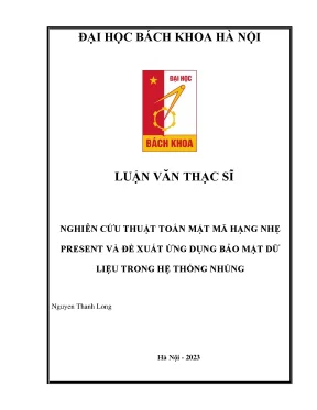 Nghiên cứu thuật toán mật mã hạng nhẹ present và đề xuất ứng dụng bảo mật dữ liệu trong hệ thống nhúng