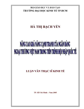 Luận văn nâng cao khả năng cạnh tranh của ngân hàng ngoại thương việt nam trong tiến trình hội nhập quốc tế