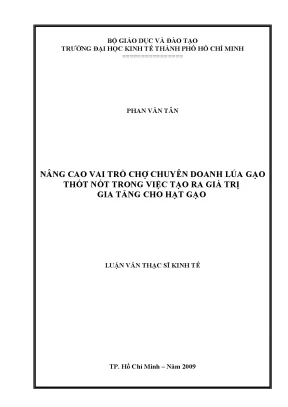 Luận văn nâng cao vai trò chợ chuyên doanh lúa gạo thốt nốt trong việc tạo ra giá trị gia tăng cho hạt gạo luận văn thạc sĩ