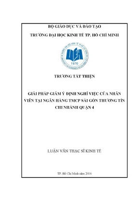 Luận văn giải pháp giảm ý định nghỉ việc của nhân viên tại ngân hàng tmcp sài gòn thương tín chi nhánh quận 4