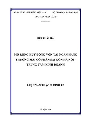 Luận văn thạc sĩ tài chính ngân hàng mở rộng huy động vốn tại ngân hàng thương mại cổ phần sài gòn hà nội trung tâm kinh doanh