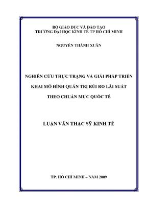 Luận văn nghiên cứu thực trạng và giải pháp triển khai mô hình quản trị rủi ro lãi suất theo chuẩn mực quốc tế