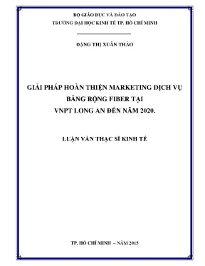 Luận văn giải pháp hoàn thiện marketing dịch vụ băng rộng fiber tại vnpt long an đến năm 2020