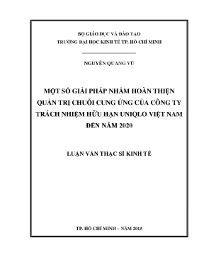 Luận văn một số giải pháp hoàn thiện nhằm quản trị chuỗi cung ứng của công ty trách nhiệm hữu hạn uniqlo việt nam đến năm 2020