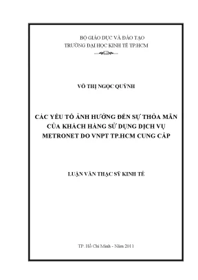 Luận văn các yếu tố tác động đến sự thỏa mãn của khách hàng sử dụng dịch vụ metronet do vnpt thành phố hồ chí minh cung cấp