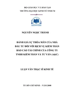 Luận văn đánh giá sự thỏa mãn của nhà đầu tư đối với dịch vụ kiểm toán báo cáo tài chính của công ty tnhh kiểm toán và tư vấn a c