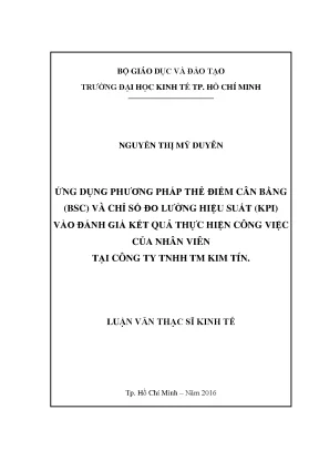 Luận văn ứng dụng phương pháp thẻ điểm cân bằng bsc và chỉ số đo lường hiệu suất kpi vào đánh giá kết quả thực hiện công việc của nhân viên tại công ty tnhh tm kim tín