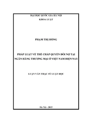 Pháp luật về thế chấp quyền đòi nợ tại ngân hàng thương mại ở việt nam hiện nay