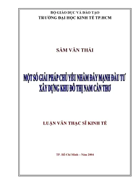 Luận văn một số giải pháp chủ yếu nhằm đẩy mạnh đầu tư xây dựng khu đô thị nam cần thơ