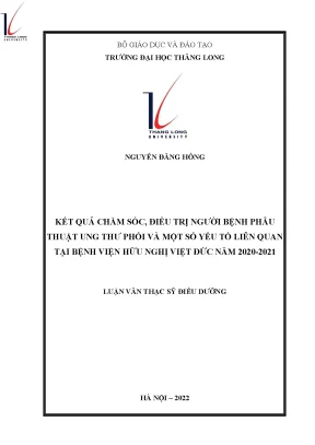 Kết quả chăm sóc điều trị người bệnh phẫu thuật ung thư phổi và một số yếu tố liên quan tại bệnh viện hữu nghị việt đức năm 2020 2021