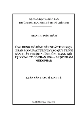 Luận văn ứng dụng mô hình sản xuất tinh gọn lean manufacturing vào quy trình sản xuất thuốc nước uống dạng gói tại công ty cổ phần hóa dược phẩm mekophar