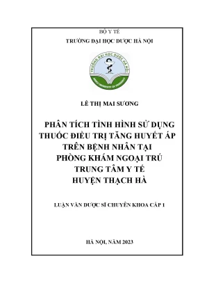 Lê thị mai sương phân tích tình hình sử dụng thuốc điều trị tăng huyết áp trên bệnh nhân tại phòng khám ngoại trú trung tâm y tế huyện thạch hà luận văn dược sĩ chuyên khoa cấp 1