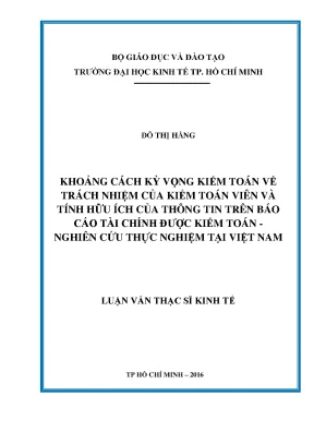 Luận văn khoảng cách kỳ vọng kiểm toán về trách nhiệm của kiểm toán viên và tính hữu ích của thông tin trên báo cáo tài chính được kiểm toán nghiên cứu thực nghiệm tại việt nam