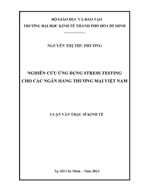 Luận văn nghiên cứu ứng dụng stress testing cho các ngân hàng thương mại việt nam