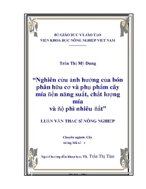 Nghiên cứu ảnh hưởng của bón phân hữu cơ và phụ phẩm cây mía đến năng suất chất lượng mía và độ phì nhiêu của đất