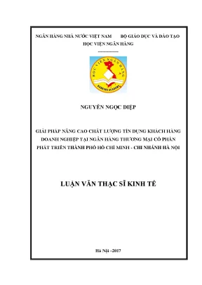 Luận văn thạc sĩ tài chính ngân hàng giải pháp nâng cao chất lượng tín dụng khách hàng doanh nghiệp tại ngân hàng thương mại cổ phần phát triển thành phố hồ chí minh chi nhánh hà nội